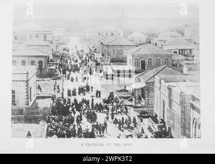 A festival in Ahuzat Bait, Tel Aviv circa 1909 alestine, the rebirth of an ancient people, by Albert Montefiore Hyamson Stock Photo