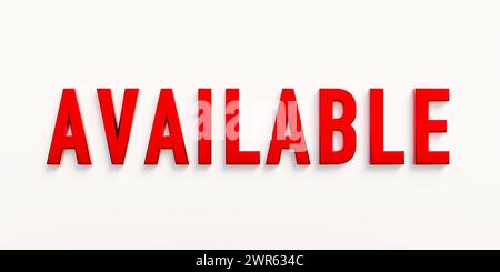 Available Available, banner - sign. The word available in red capital letters. Purchasable, useful, possible, convenient, free. 3D illustration text b Stock Photo