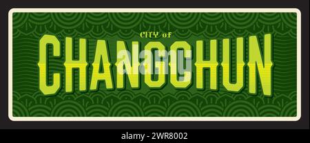 Changchun chinese travel plate. China city tour tin sign or postcard, asian tourism destination vintage vector banner, sticker or plate with municipality emblem. City of Jilin Province in China Stock Vector