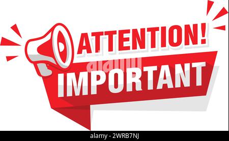 Attention please, important message on red ribbon with  megaphone. Vector on transparent background Stock Vector