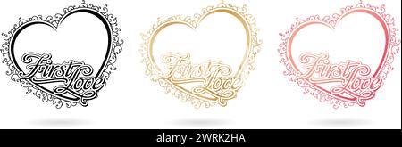 vector illustration frame first love heart with lettering fonts isolated white backgrounds for invitations and greeting card, stationery designs Stock Vector