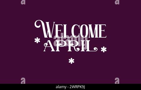 Welcome April amazing text illustration design Stock Vector