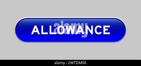 Blue color capsule shape button with word allowance on gray background Stock Vector