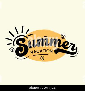 Summer vacation lettering logo with sun vector illustration. Summer label, tag, logo, hand drawn lettering for summer holiday, travel, beach vacation. Stock Vector