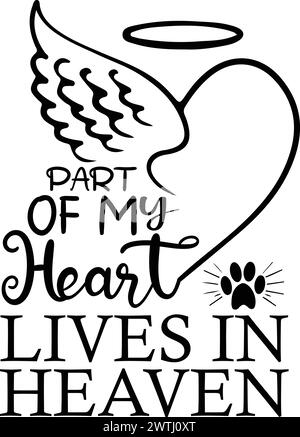 Part Of My Heart Lives In Heaven,T-Shirt Design , Vector T-Shirt , Funny Shirt Stock Vector