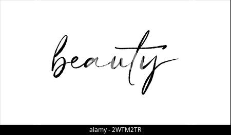 Beauty card. Hand drawn positive quote. Modern brush calligraphy. Isolated on white background Stock Vector