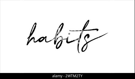 Habits - lettering vector isolated on white background Stock Vector