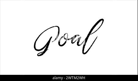 Goal card. Hand drawn positive quote. Modern brush calligraphy. Isolated on white background Stock Vector