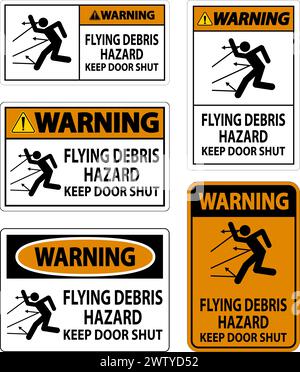 Warning Sign, Flying Debris Hazard, Keep Door Shut Stock Vector