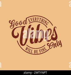 Good Vibes Only Typography postage stamp Distressed graphic t shirt print design vector Stock Vector