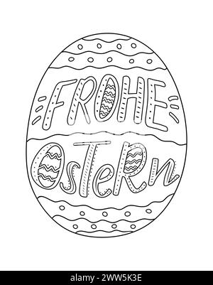'Frohe Ostern' lettering, which means Happy Easter in German is inscribed in the Easter egg. Black and white picture for coloring. Stock Vector
