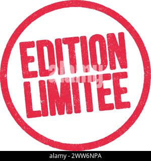 Vector illustration of the word Edition limitee (Limited edition in French)  in red ink circle stamp Stock Vector