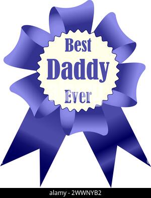 Beautiful decoration to Father’s Day with blue award ribbon and lettering Best Daddy Ever Stock Vector
