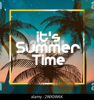 It's Summer Time Sign, with Coconut Trees At Evening, Suitable For Summer Holiday and Beach Party, Vector Illustration Stock Vector