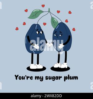 Illustration in the style of groovy cartoon. Two plums holding hands and red hearts all around. You are my sugar plum. Stock Vector