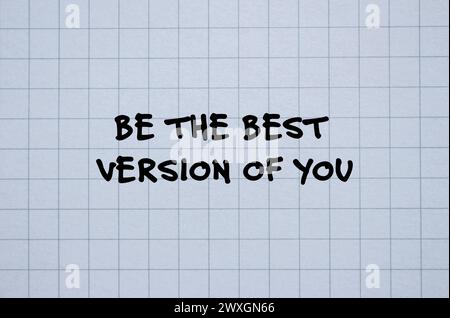 Be the best version of you words written on notepad page. Conceptual symbol. Copy space. Stock Photo
