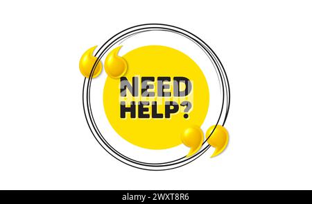 Need help symbol. Support service sign. Hand drawn round frame banner. Vector Stock Vector