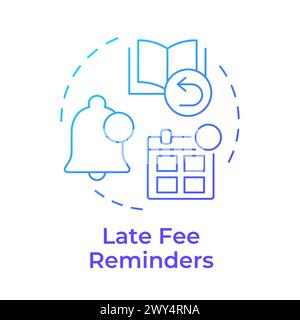Late fee reminders blue gradient concept icon Stock Vector