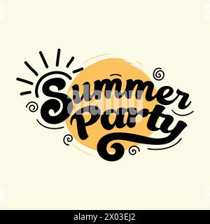 Summer Party Handwritten lettering design. Summer Retro style hand lettering with vector sun illustration. Summer label, logo, hand drawn tag Stock Vector