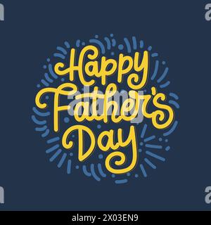 Happy Father's day Hand drawn greeting card. Calligraphy for celebrating happy Father's Day. Vector typography design decorated elements. Stock Vector