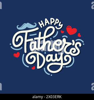 Happy Father's day Hand drawn typography with hearts and mustache vector illustration on blue background. Cute lettering greeting card to celebrate Stock Vector