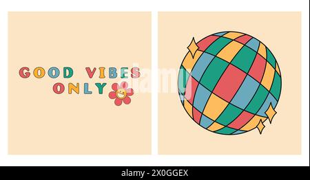 Good vibes only slogan groovy backgrounds set. Sparkling disco ball. 70 s Hippie retro style. Vector illustration Stock Vector