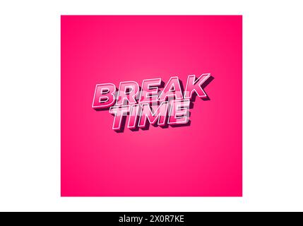 Break time. Text effect design in 3D look with eye catching colors Stock Vector