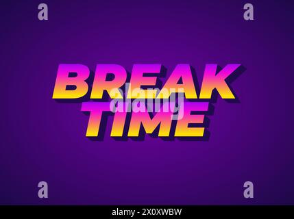 Break time. Text effect design in 3D look with eye catching colors Stock Vector