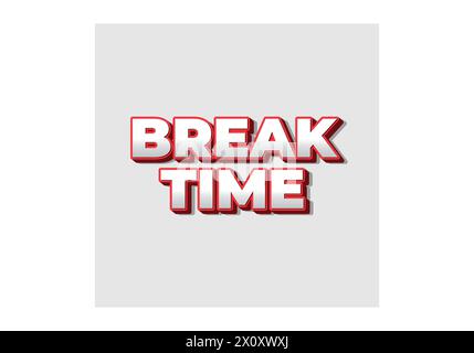 Break time. Text effect design in 3D look with eye catching colors Stock Vector