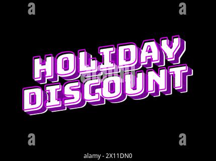 Holiday discount. Text effect design in 3D look with eye catching colors Stock Vector