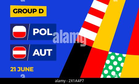 Poland vs Austria football 2024 match versus. 2024 group stage championship match versus teams intro sport background, championship competition. Stock Vector