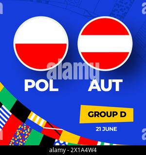 Poland vs Austria football 2024 match versus. 2024 group stage championship match versus teams intro sport background, championship competition. Stock Vector