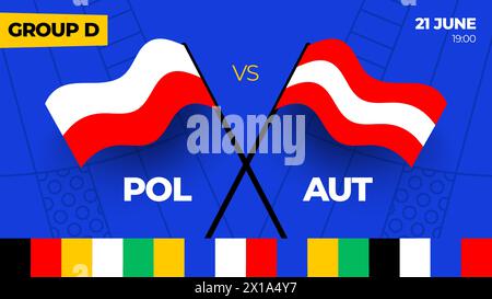 Poland vs Austria football 2024 match versus. 2024 group stage championship match versus teams intro sport background, championship competition. Stock Vector
