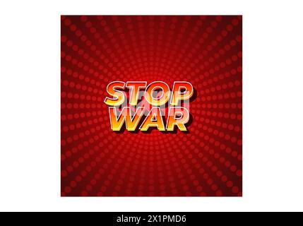 Stop war. Text effect design in 3d look with eye catching colors Stock Vector