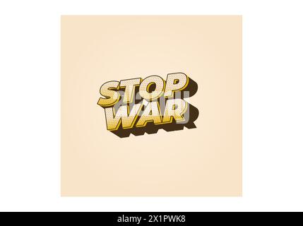 Stop war. Text effect design in 3d look with eye catching colors Stock Vector