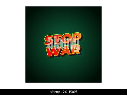 Stop war. Text effect design in 3d look with eye catching colors Stock Vector