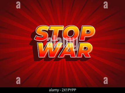 Stop war. Text effect design in 3d look with eye catching colors Stock Vector