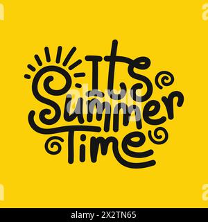 Its summer time hand drawn lettering vector illustration on yellow background. Summer sale template design. Summer retro typography. Stock Vector