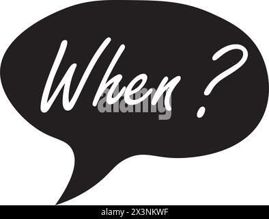 Doodle speech bubble with when question. Brainstorming, information, idea, consulting label.Problem solving, investigation. Vector illustration Stock Vector