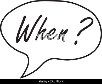 Doodle speech bubble with when question. Brainstorming, information, idea, consulting label.Problem solving, investigation. Vector illustration Stock Vector