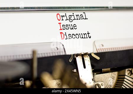 OID original issue discount symbol. Concept words OID original issue discount typed on beautiful retro typewriter. Beautiful white background. Busines Stock Photo