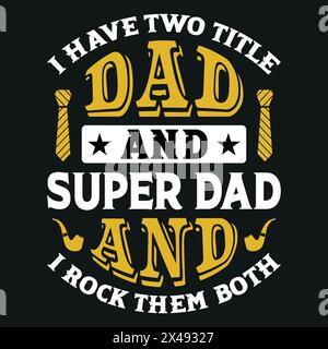 Father's Day Typography T-Shirt Design Vector Graphic Inspirational Quotes Stock Vector