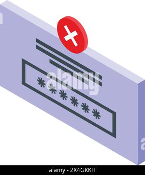 Invalid password icon isometric vector. Login failure. Incorrect data authentication Stock Vector