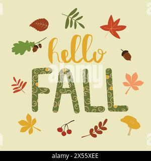 Hello Fall - Autumn greeting text with leaves and acorns. Illustration for greeting card, poster, banner, flyer, home decor. Flat vector illustration. Stock Vector