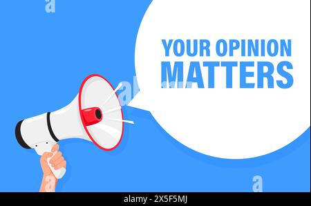 Your opinion matters. Hand hold megaphone speaker for announce. Attention please. Shouting people, advertisement speech symbol Stock Vector