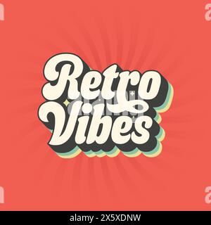 Retro Vibes typography logo for t shirt, title or any print items. 60s, 70s hippie lettering design. Groovy style text vector illustration. Good Vibes Stock Vector