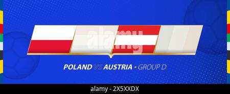 Poland - Austria football match illustration in group D. Vector flags. Stock Vector