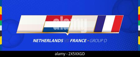 Netherlands - France football match illustration in group D. Vector flags. Stock Vector