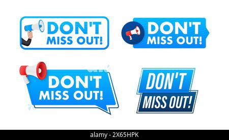 Dont miss out text with Megaphone label set. Megaphone in hand promotion banner. Marketing and advertising. Stock Vector