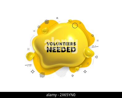 Volunteers needed symbol. Volunteering service sign. Abstract liquid 3d shape. Vector Stock Vector